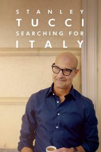 Stanley Tucci: Searching for Italy