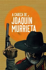 A Cabeça de Joaquín Murrieta