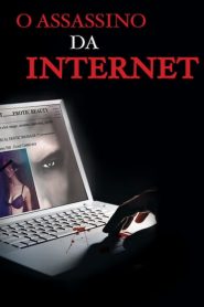 O Assassino da Internet